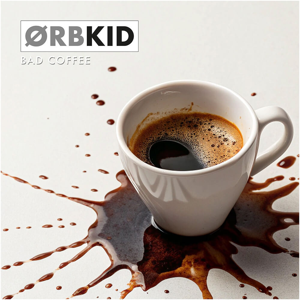 Listen Bad Coffee by Orbkid on Spotify